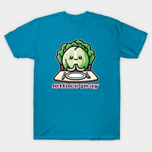 Lettuce Pray T-Shirt